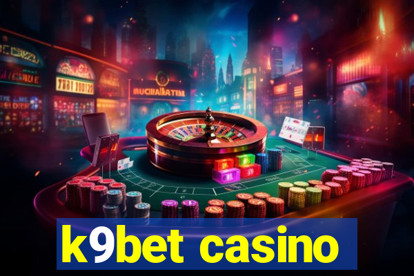 k9bet casino